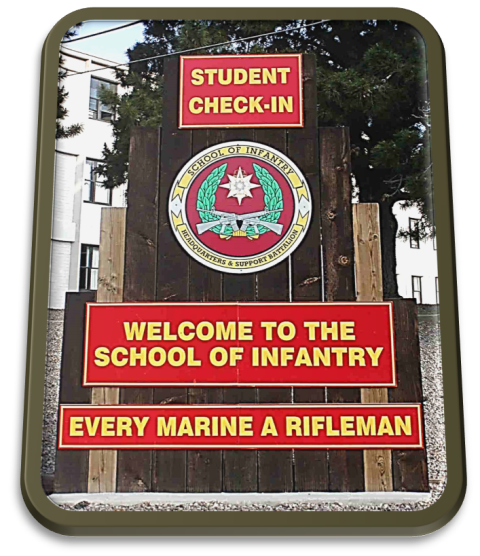 Student Check In Welcome to the School of Infantry